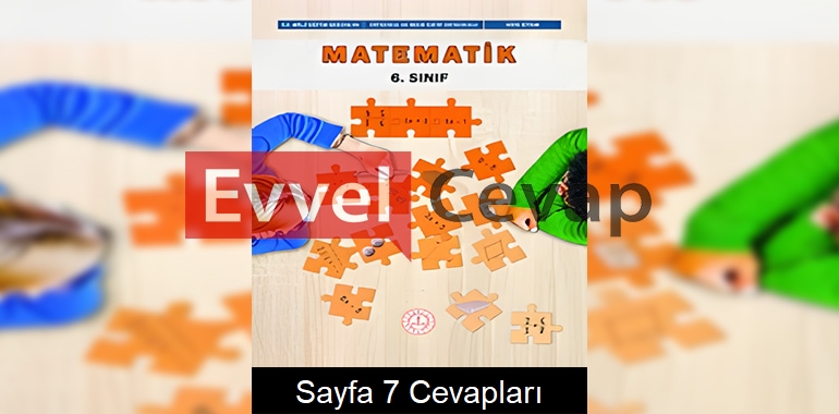 6. Sınıf Matematik Ders Kitabı Cevapları Meb Yayınları Sayfa 7