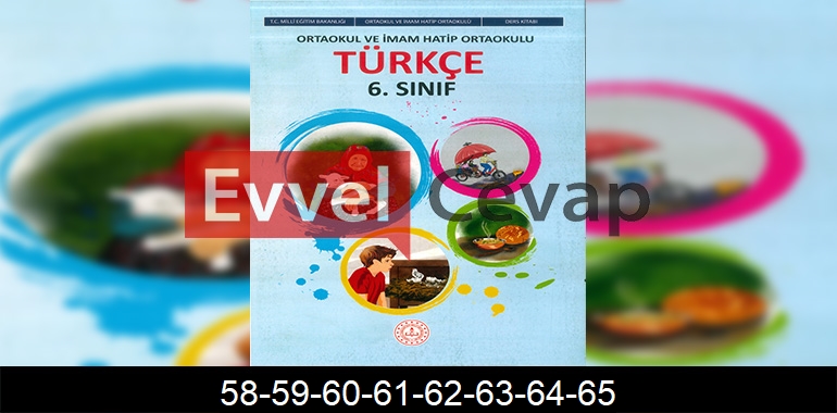 6. Sınıf Meb Yayınları Türkçe Ders Kitabı Cevapları Sayfa 58-59-60-61-62-63-64-65