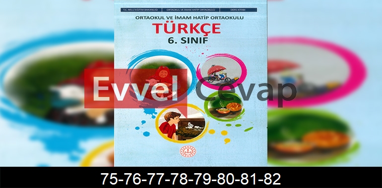 6. Sınıf Meb Yayınları Türkçe Ders Kitabı Cevapları Sayfa 75-76-77-78-79-80-81-82