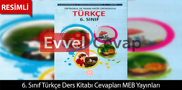 6. Sınıf Türkçe Ders Kitabı Cevapları
