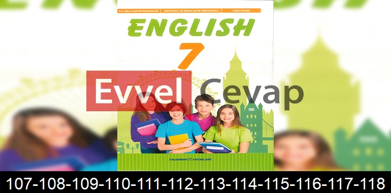 7. Sınıf Yıldırım Yayınları İngilizce Ders Kitabı Cevapları Sayfa 107-108-109-110-111-112-113-114-115-116-117-118