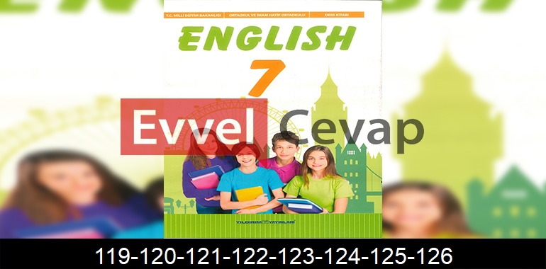 7. Sınıf Yıldırım Yayınları İngilizce Ders Kitabı Cevapları Sayfa 119-120-121-122-123-124-125-126