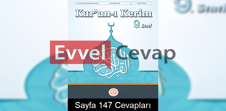 9. Sınıf Kur’an-ı Kerim Ders Kitabı Cevapları Meb Sayfa 147