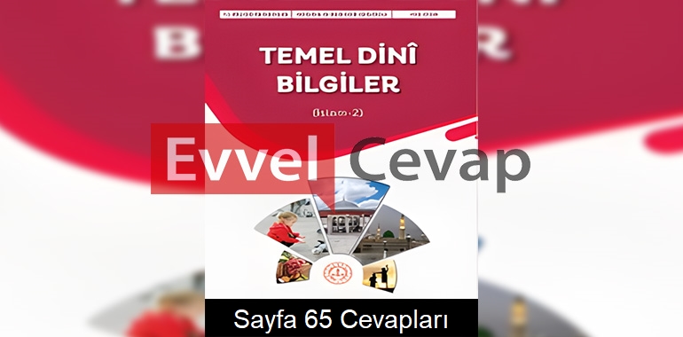 Temel Dini Bilgiler (İslam 2) Ders Kitabı Cevapları Meb Yayınları Sayfa 65