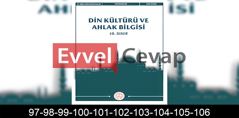 10. Sınıf Din Kültürü Kitabı Cevapları Sayfa 97-98-99-100-101-102-103-104-105-106
