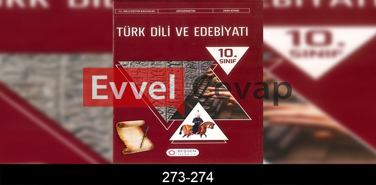 10. Sınıf Edebiyat Ders Kitabı Cevapları Beşgen Yayınları Sayfa 273-274