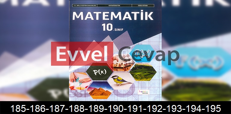 10. Sınıf Matematik Ders Kitabı Cevapları Hecce Yayıncılık Sayfa 185-186-187-188-189-190-191-192-193-194-195