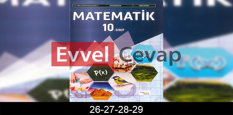 10. Sınıf Matematik Ders Kitabı Cevapları Hecce Yayıncılık Sayfa 26-27-28-29