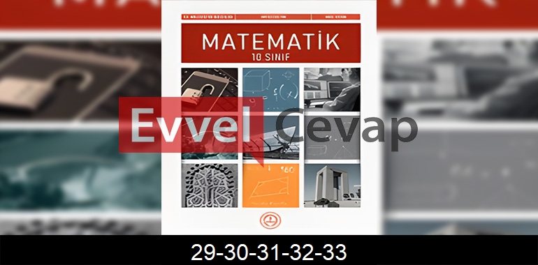 10. Sınıf Matematik Ders Kitabı Cevapları Sayfa 29-30-31-32-33
