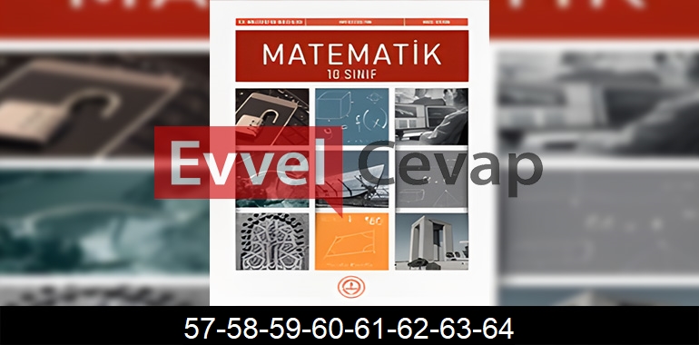 10. Sınıf Matematik Ders Kitabı Cevapları Sayfa 57-58-59-60-61-62-63-64