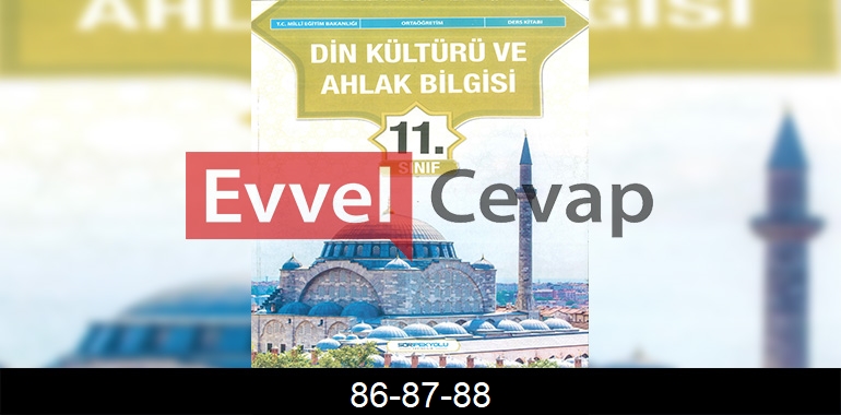 11. Sınıf Din Kültürü Kitabı Cevapları SDR İpekyolu Yayıncılık Sayfa 86-87-88