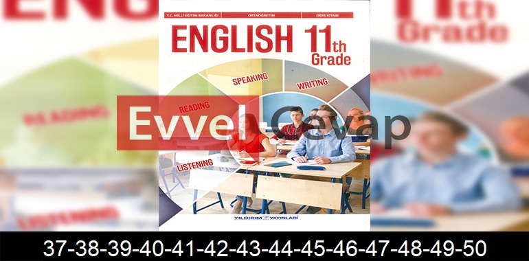 11. Sınıf Yıldırım Yayınları İngilizce Ders Kitabı Cevapları Sayfa 37-38-39-40-41-42-43-44-45-46-47-48-49-50