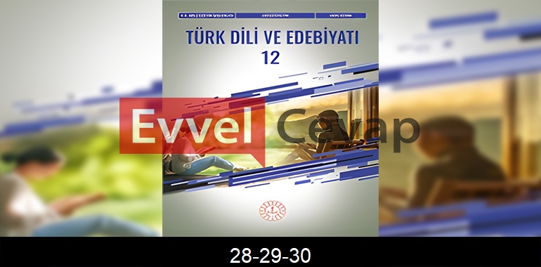 12. Sınıf Edebiyat Ders Kitabı Cevapları Meb Yayınları Sayfa 28-29-30