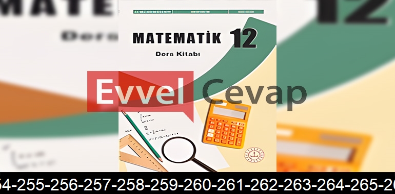 12. Sınıf Matematik Ders Kitabı Cevapları Sayfa 254-255-256-257-258-259-260-261-262-263-264-265-266