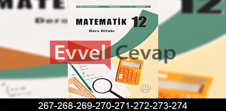 12. Sınıf Matematik Ders Kitabı Cevapları Sayfa 267-268-269-270-271-272-273-274