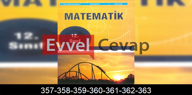 12. Sınıf Melis Yayınları Matematik Ders Kitabı Cevapları Sayfa 357-358-359-360-361-362-363