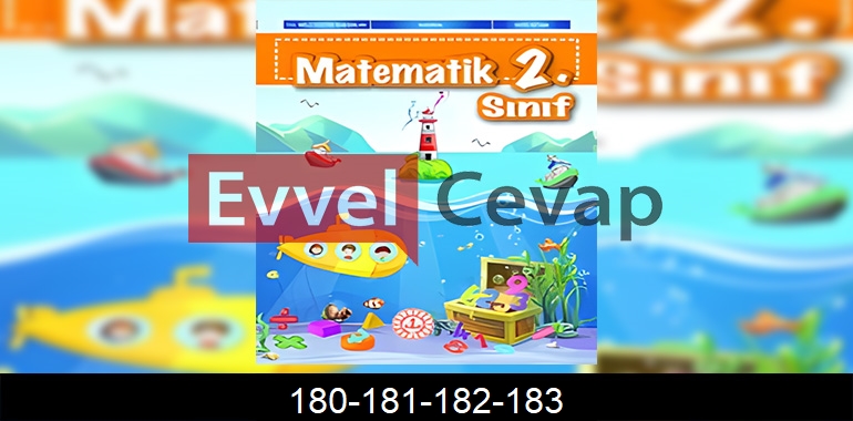 2. Sınıf Matematik Ders Kitabı Cevapları Sayfa 180-181-182-183