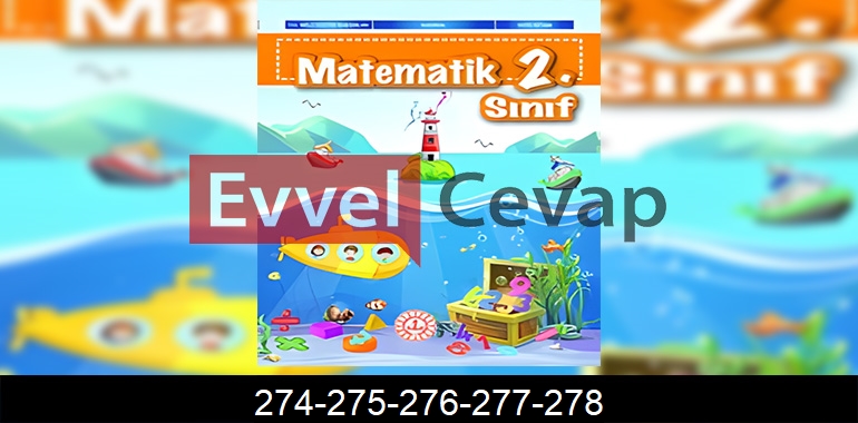 2. Sınıf Matematik Ders Kitabı Cevapları Sayfa 274-275-276-277-278
