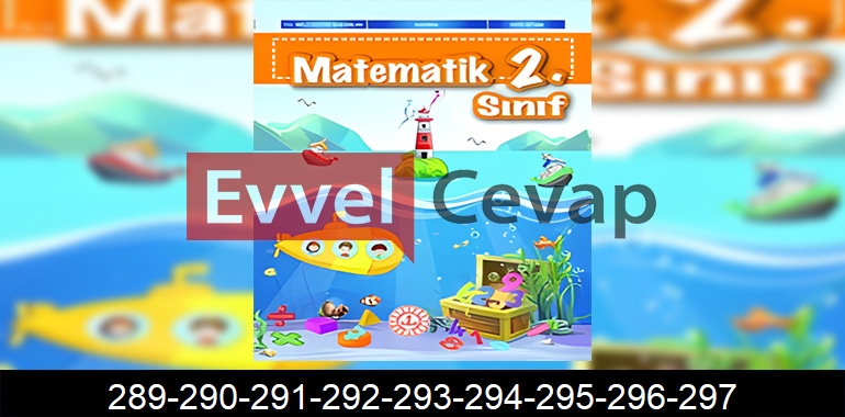 2. Sınıf Matematik Ders Kitabı Cevapları Sayfa 289-290-291-292-293-294-295-296-297