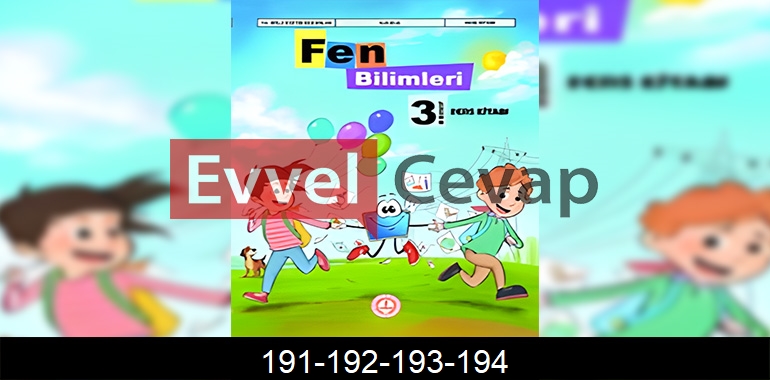 3. Sınıf Fen Bilimleri Ders Kitabı Cevapları Sayfa 191-192-193-194