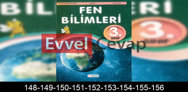 3. Sınıf Fen Bilimleri Ders Kitabı Cevapları SDR Dikey Yayıncılık Sayfa 148-149-150-151-152-153-154-155-156