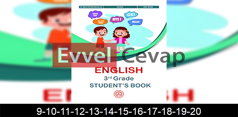 3. Sınıf İngilizce Ders Kitabı Cevapları Sayfa 9-10-11-12-13-14-15-16-17-18-19-20
