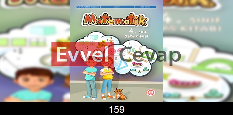 4. Sınıf Matematik Ders Kitabı Cevapları Sayfa 159