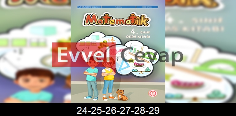 4. Sınıf Matematik Ders Kitabı Cevapları Sayfa 24-25-26-27-28-29