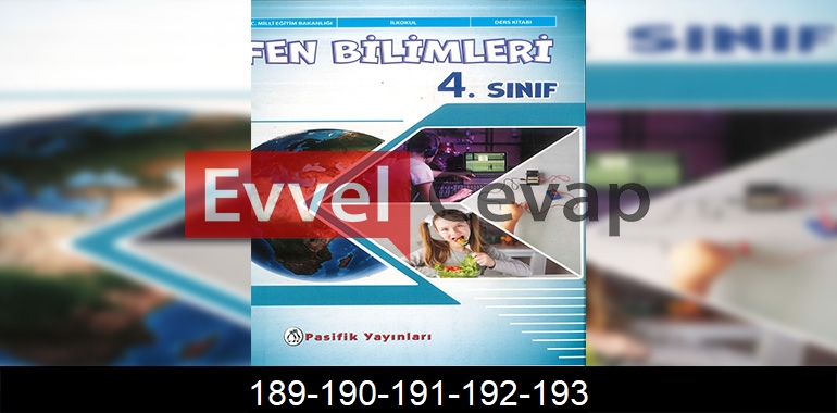 4. Sınıf Pasifik Yayınları Fen Bilimleri Ders Kitabı Cevapları Sayfa 189-190-191-192-193