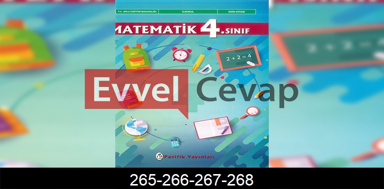 4. Sınıf Pasifik Yayınları Matematik Ders Kitabı Cevapları Sayfa 265-266-267-268