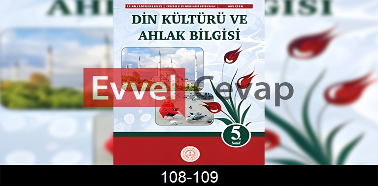 5. Sınıf Din Kültürü Kitabı Cevapları Sayfa 108-109