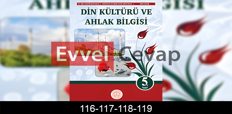 5. Sınıf Din Kültürü Kitabı Cevapları Sayfa 116-117-118-119