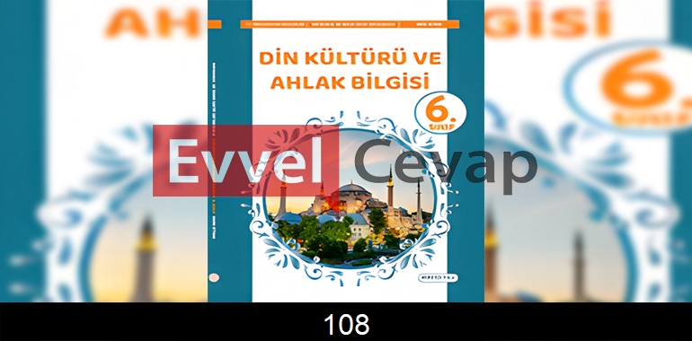 6. Sınıf Din Kültürü Kitabı Cevapları SDR İpekyolu Yayıncılık Sayfa 108