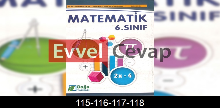 6. Sınıf Matematik Ders Kitabı Cevapları Doğa Yayıncılık Sayfa 115-116-117-118
