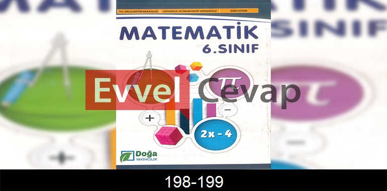 6. Sınıf Matematik Ders Kitabı Cevapları Doğa Yayıncılık Sayfa 198-199