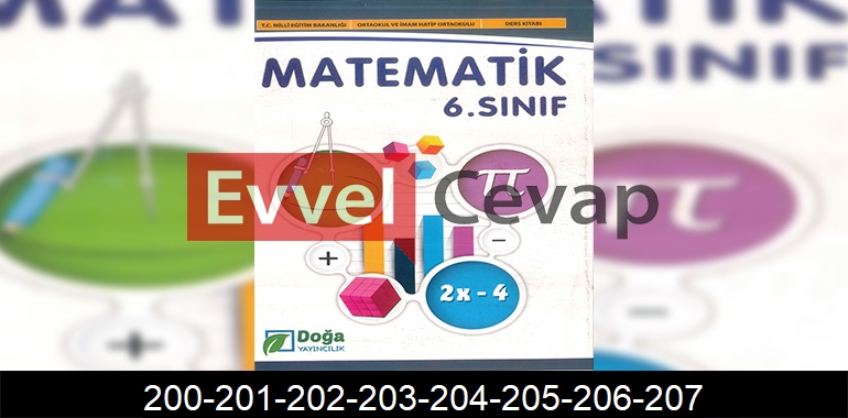 6. Sınıf Matematik Ders Kitabı Cevapları Doğa Yayıncılık Sayfa 200-201-202-203-204-205-206-207