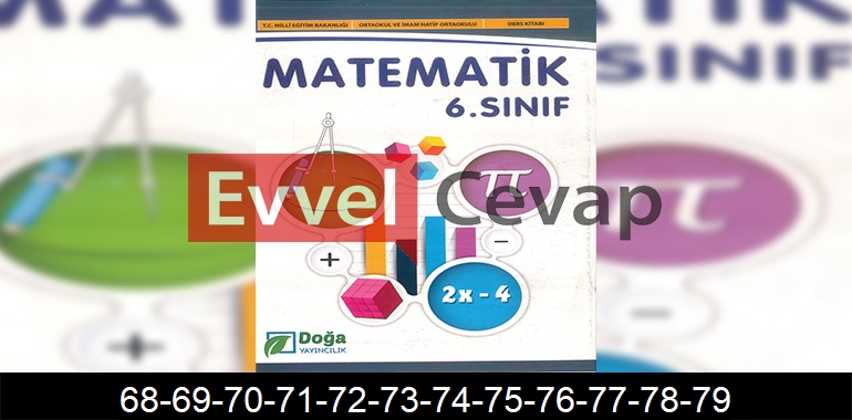 6. Sınıf Matematik Ders Kitabı Cevapları Doğa Yayıncılık Sayfa 68-69-70-71-72-73-74-75-76-77-78-79