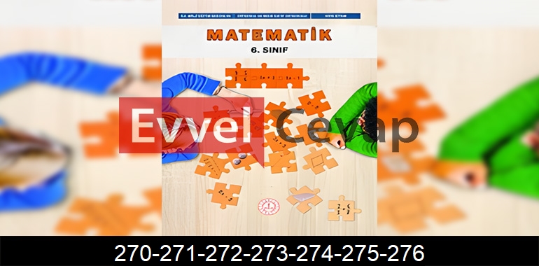6. Sınıf Matematik Ders Kitabı Cevapları Sayfa 270-271-272-273-274-275-276