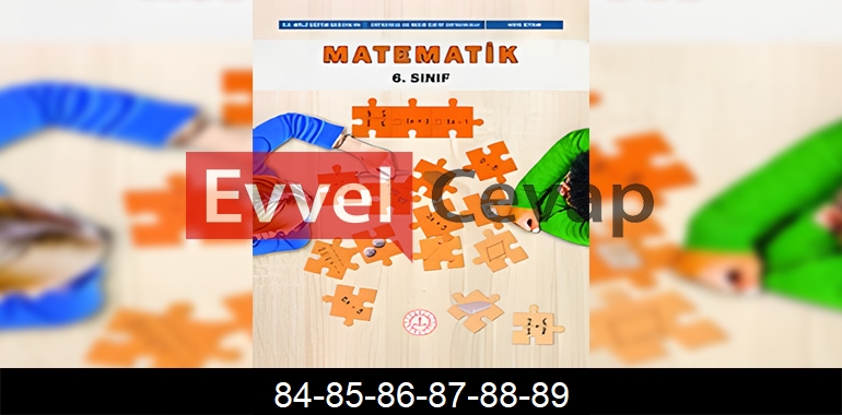 6. Sınıf Matematik Ders Kitabı Cevapları Sayfa 84-85-86-87-88-89