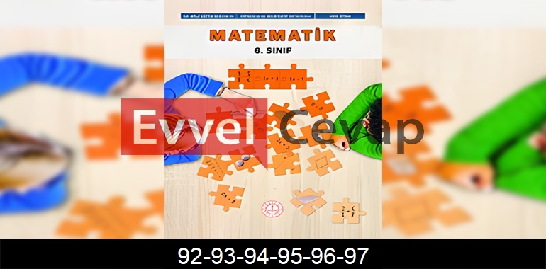 6. Sınıf Matematik Ders Kitabı Cevapları Sayfa 92-93-94-95-96-97
