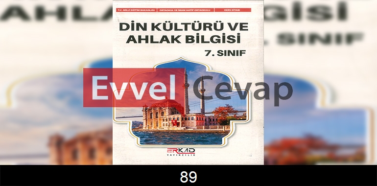7. Sınıf Din Kültürü Kitabı Cevapları Erkad Yayıncılık Sayfa 89