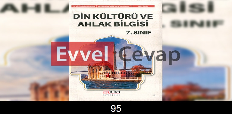 7. Sınıf Din Kültürü Kitabı Cevapları Erkad Yayıncılık Sayfa 95