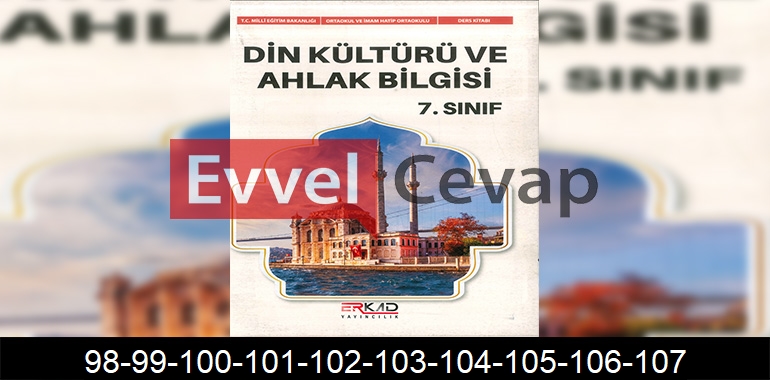 7. Sınıf Din Kültürü Kitabı Cevapları Erkad Yayıncılık Sayfa 98-99-100-101-102-103-104-105-106-107