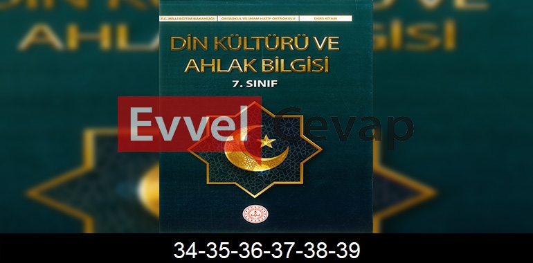 7. Sınıf Din Kültürü Kitabı Cevapları Sayfa 34-35-36-37-38-39