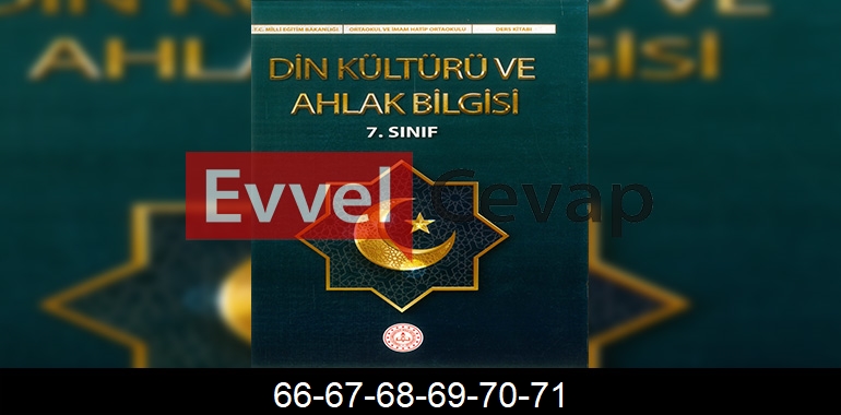 7. Sınıf Din Kültürü Kitabı Cevapları Sayfa 66-67-68-69-70-71