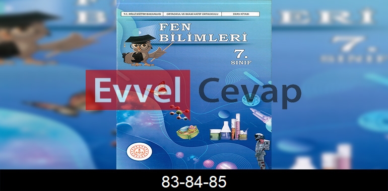 7. Sınıf Fen Bilimleri Ders Kitabı Cevapları Sayfa 83-84-85
