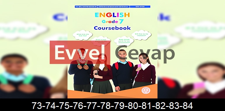 7. Sınıf İngilizce Ders Kitabı Cevapları Sayfa 73-74-75-76-77-78-79-80-81-82-83-84