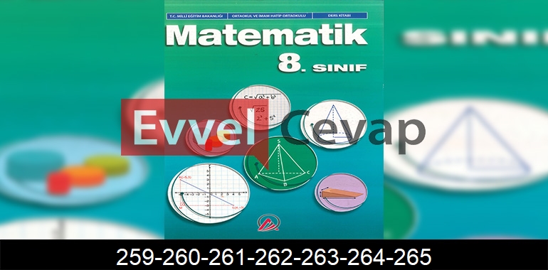 8. Sınıf Matematik Ders Kitabı Cevapları Ada Matbaacılık Sayfa 259-260-261-262-263-264-265