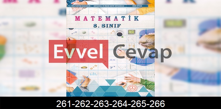 8. Sınıf Matematik Ders Kitabı Cevapları Sayfa 261-262-263-264-265-266