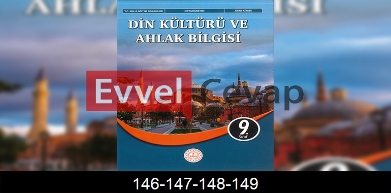 9. Sınıf Din Kültürü Kitabı Cevapları Sayfa 146-147-148-149